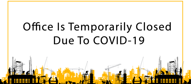 Office Is Temporarily Closed Due To COVID-19