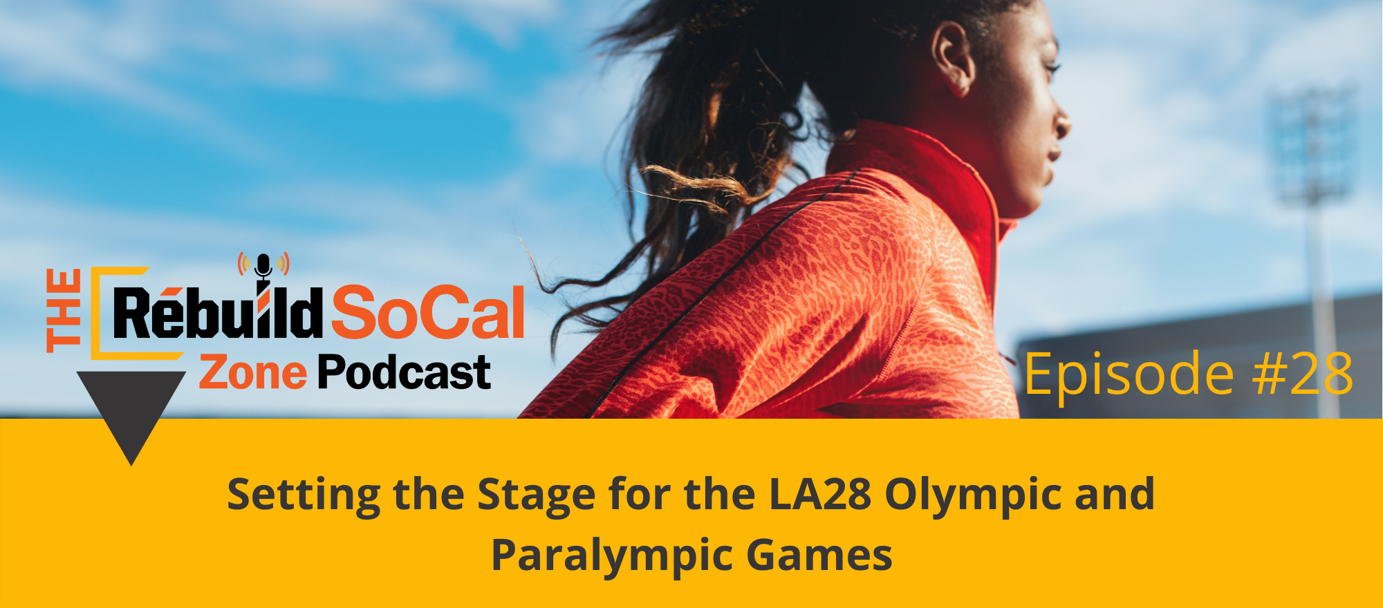 Setting the Stage for the LA28 Olympic and Paralympic Games