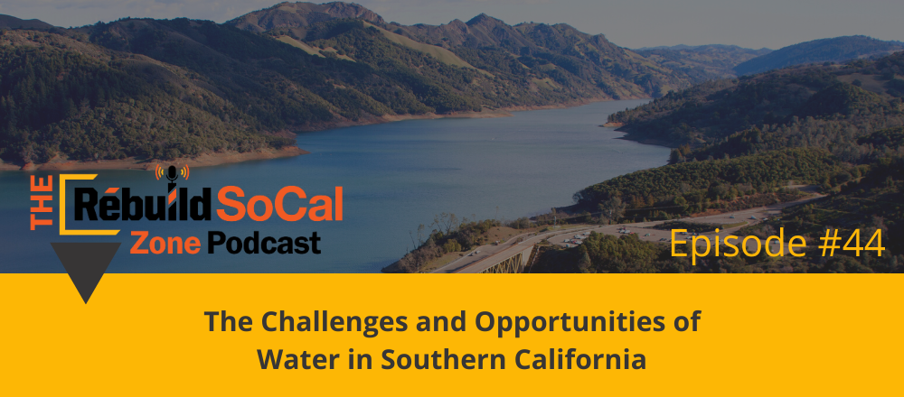 The Challenges and Opportunities of Water in Southern  California